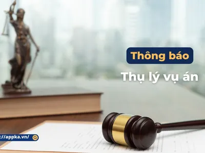 THỦ TỤC THÔNG BÁO THỤ LÝ VỤ ÁN