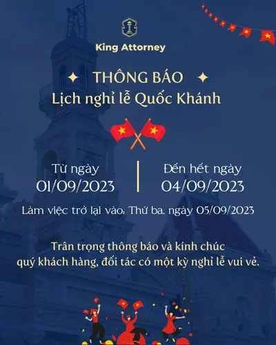 KING ATTORNEY THÔNG BÁO LỊCH NGHỈ LỄ 02/9/2023
