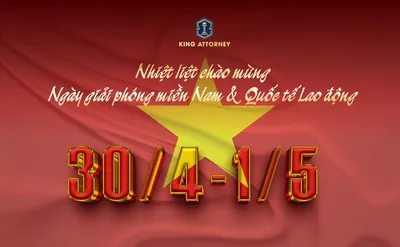 KING ATTORNEY THÔNG BÁO NGHỈ LỄ 30/4 - 01/5