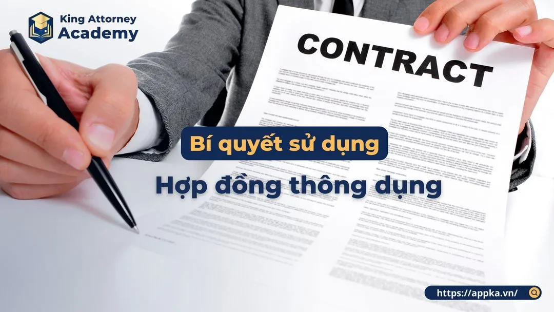 BÍ QUYẾT SỬ DỤNG HỢP ĐỒNG THÔNG DỤNG 