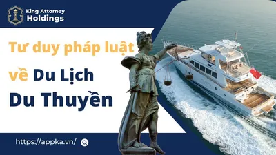 TƯ DUY PHÁP LUẬT VỀ DU LỊCH DU THUYỀN