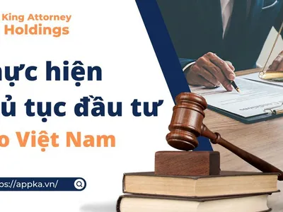 Thực hiện thủ tục đầu tư vào Việt Nam 