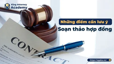 NHỮNG ĐIỂM CẦN LƯU Ý KHI SOẠN THẢO HỢP ĐỒNG