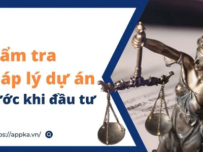 Thẩm tra pháp lý dự án trước khi đầu tư