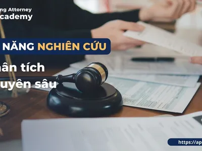 KỸ NĂNG LUẬT SƯ NGHIÊN CỨU, PHÂN TÍCH CHUYÊN SÂU